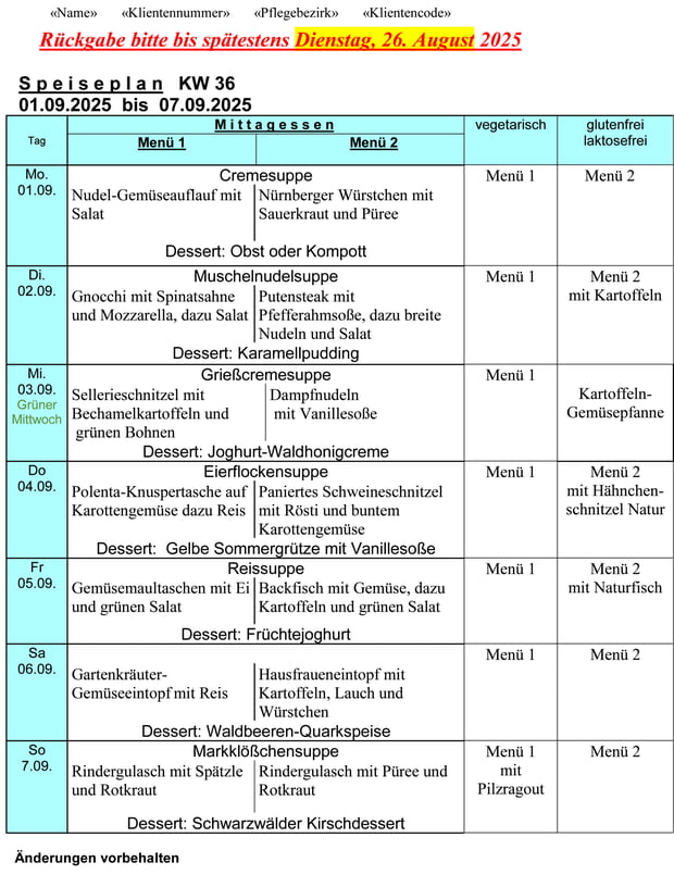 Speiseplan Woche  36/2025 vom 01.09.2025 bis 07.09.2025 bitte bis Dienstag 26.08.2025 bestellen